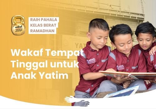 Wakaf Tempat Tinggal untuk Anak Yatim dan Dhuafa